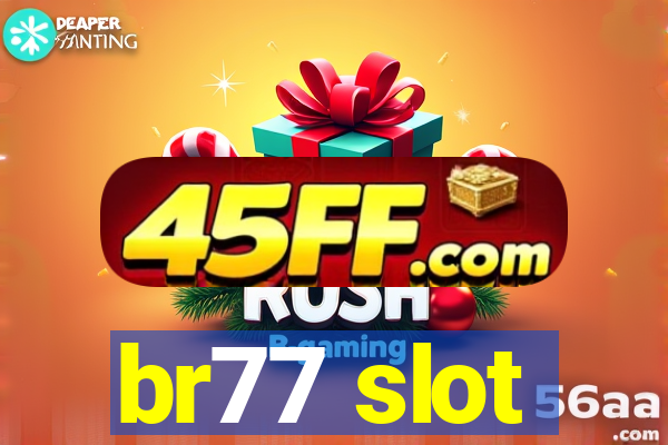 br77 slot